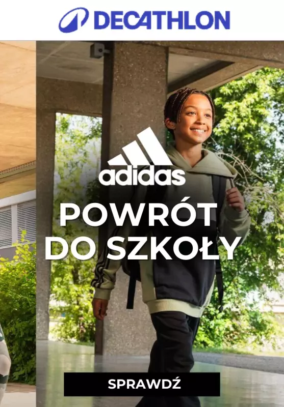 Decathlon - gazetka promocyjna Powrót do szkoły z marką Adidas od poniedziałku 26.08 