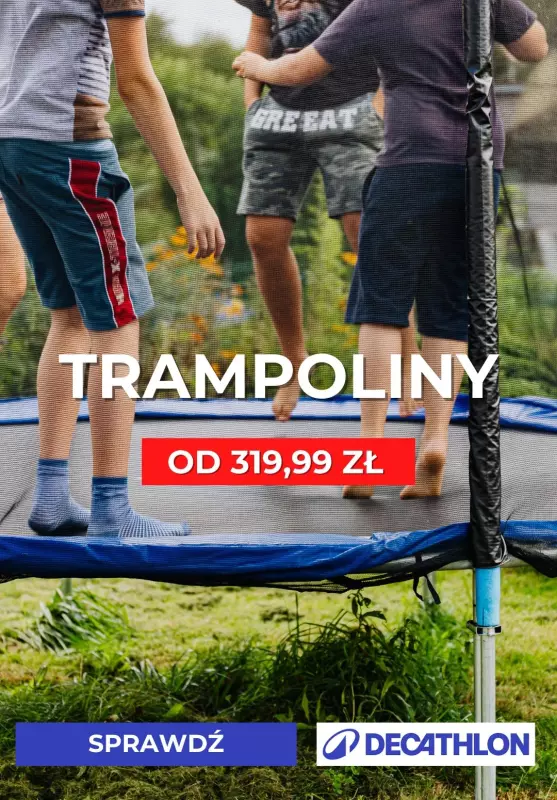Decathlon - gazetka promocyjna Trampoliny od 319,99 zł od czwartku 12.06 