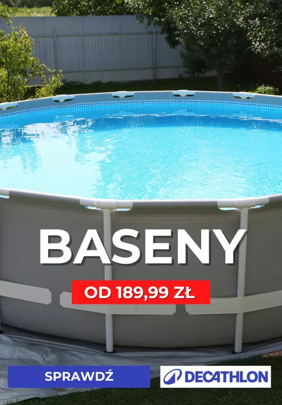Decathlon - gazetka promocyjna Baseny ogrodowe w supercenach! od piątku 04.07 