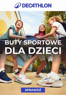 Decathlon - gazetka promocyjna Buty dla dzieci w atrakcyjnych cenach od piątku 15.08 