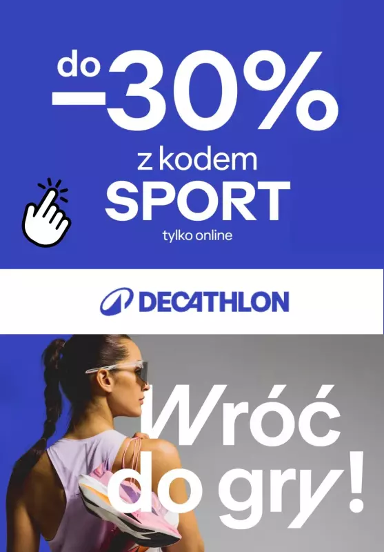 Decathlon - gazetka promocyjna Do -30% na zakupy z kodem rabatowym  