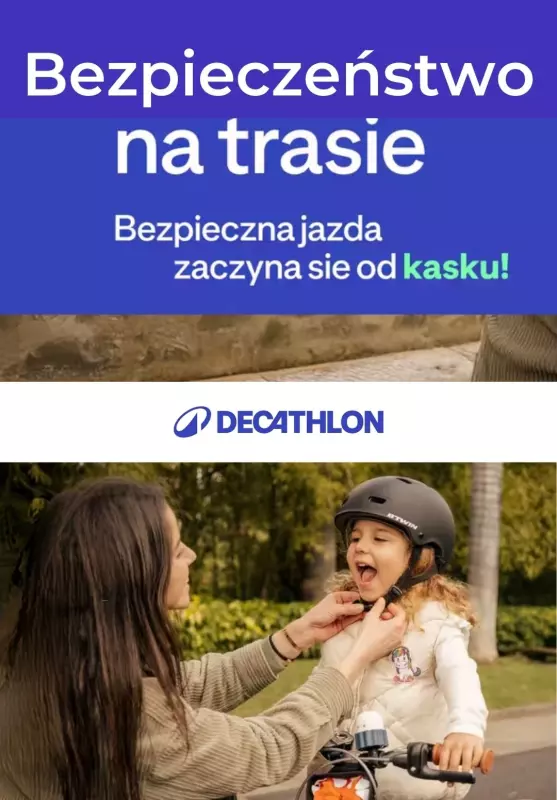 Decathlon - gazetka promocyjna Bezpieczeństwo na trasie - KASKI  