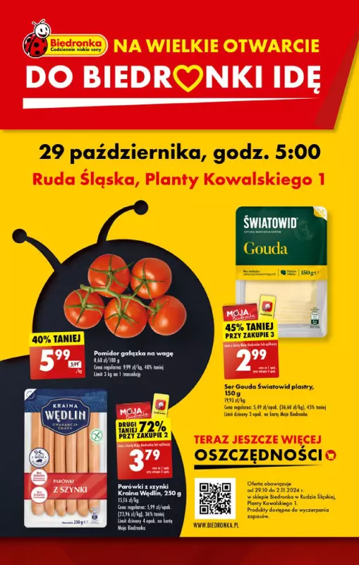 Biedronka - gazetka promocyjna WIELKIE OTWARCIE! RUDA ŚLĄSKA, Planty Kowalskiego 1 od wtorku 29.10 do soboty 02.11