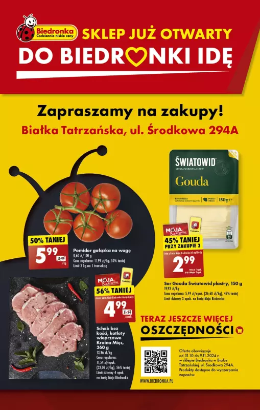 Biedronka - gazetka promocyjna WIELKIE OTWARCIE, BIAŁKA TATRZAŃSKA, ul. Środkowa 294A od czwartku 31.10 do soboty 09.11