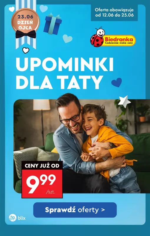 Biedronka - gazetka promocyjna Upominki na Dzień Taty - już od 9,99 zł od piątku 13.06 do środy 25.06