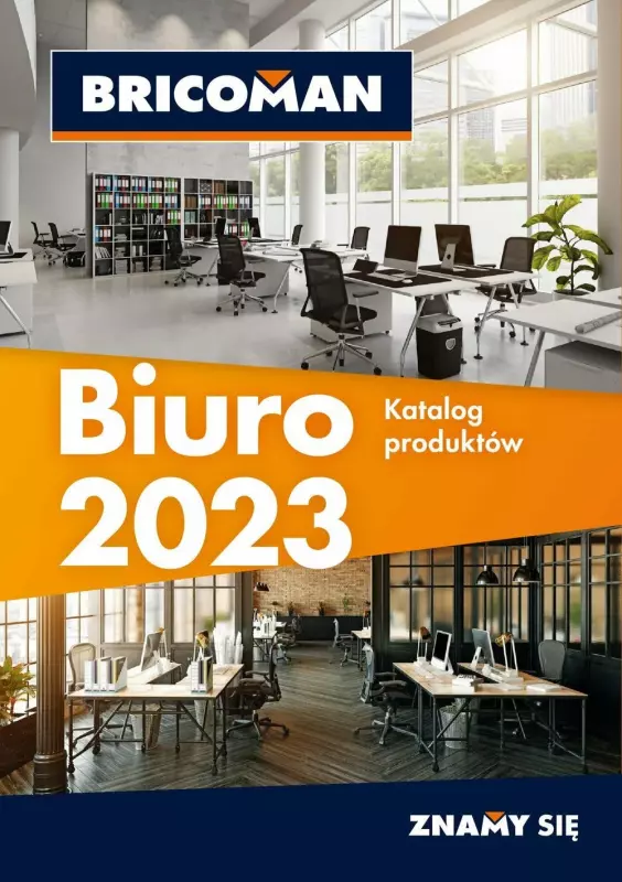 Bricoman - gazetka promocyjna Katalog Biuro 2023 od piątku 28.07 do niedzieli 31.12