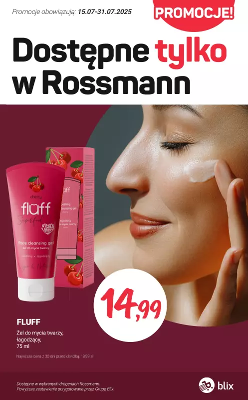 Rossmann - gazetka promocyjna Dostępne tylko w Rossmann - PROMOCJE od poniedziałku 21.07 do czwartku 31.07