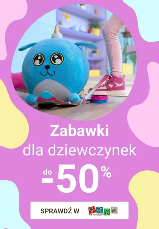 Smyk - gazetka promocyjna Do -50% zabawki dla dziewczynek  