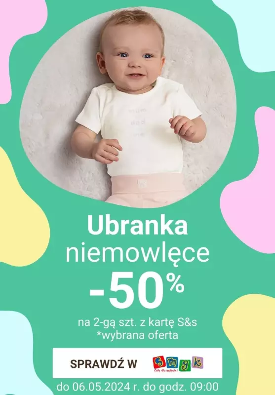 Smyk - gazetka promocyjna Ubrania i akcesoria niemowlęce: -50% rabatu na 2-gi produkt od poniedziałku 29.04 do poniedziałku 06.05