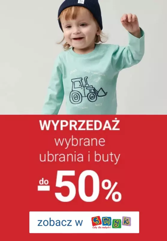 Smyk - gazetka promocyjna Do -50% na wybrane ubrania i buty dziecięce od piątku 14.06 