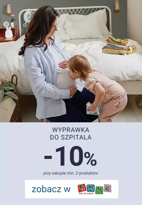 Smyk - gazetka promocyjna -10% na wyprawkę do szpitala od wtorku 09.07 