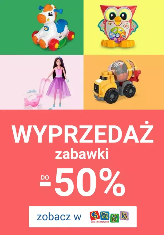 Smyk - gazetka promocyjna Do -50% wyprzedaż zabawek od piątku 12.07 do wtorku 16.07