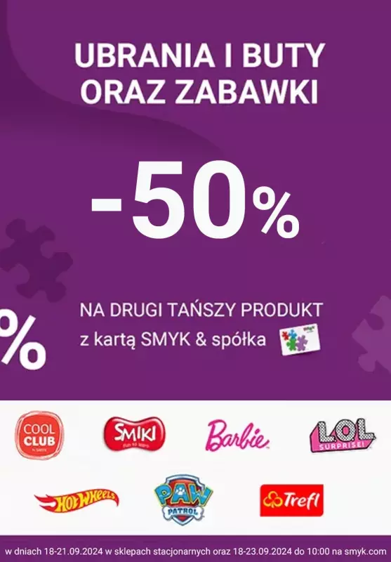 Smyk - gazetka promocyjna -50% na ubrania i buty oraz zabawki na 2-gi produkt od środy 18.09 do soboty 21.09