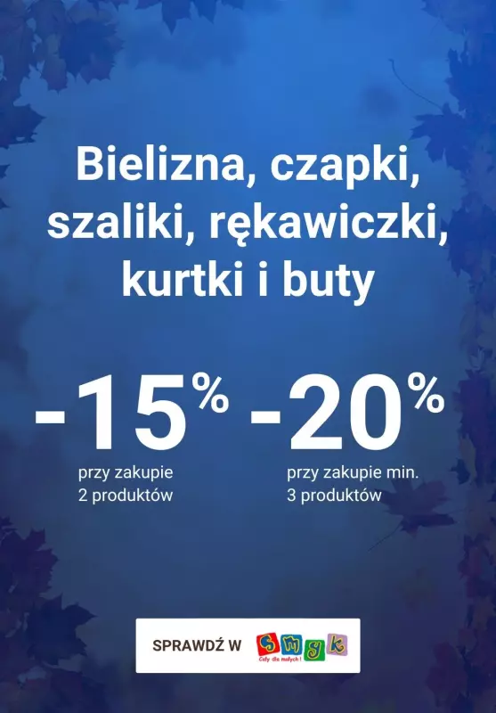 Smyk - gazetka promocyjna Do -20% bielizna, buty, czapki, kurtki... od piątku 08.11 do wtorku 12.11