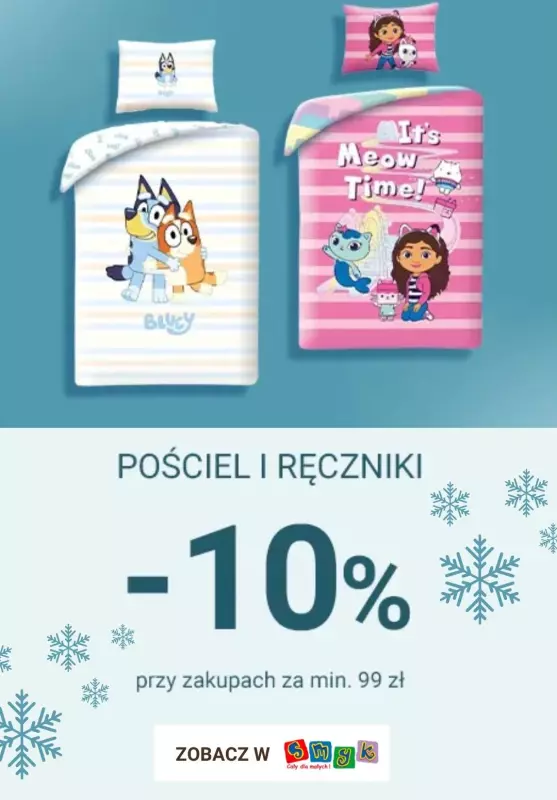 Smyk - gazetka promocyjna Pościel i ręczniki -10% przy dowolnych zakupach za min. 99 zł od wtorku 24.12 do wtorku 07.01