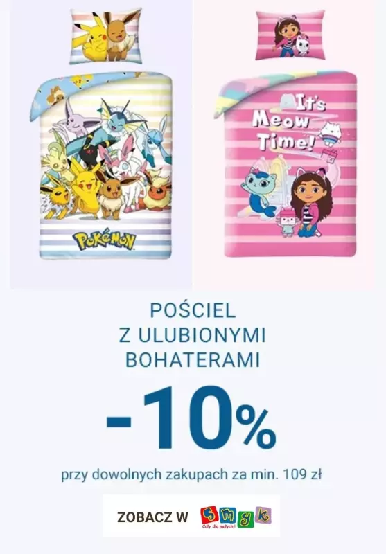 Smyk - gazetka promocyjna Pościel z bohaterami bajek: -10% przy zakupach za min. 109 zł od poniedziałku 13.01 do niedzieli 19.01