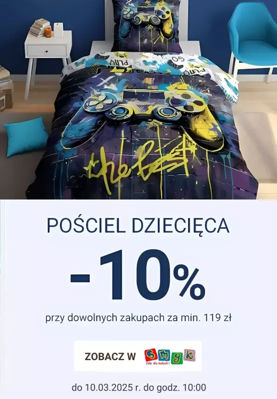 Smyk - gazetka promocyjna Pościel dziecięca: -10% przy zakupach za min. 119 zł od czwartku 06.03 do poniedziałku 10.03