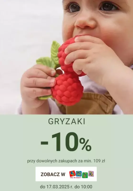 Smyk - gazetka promocyjna Gryzaki: -10% przy dowolnych zakupach za min. 109 zł  do poniedziałku 17.03
