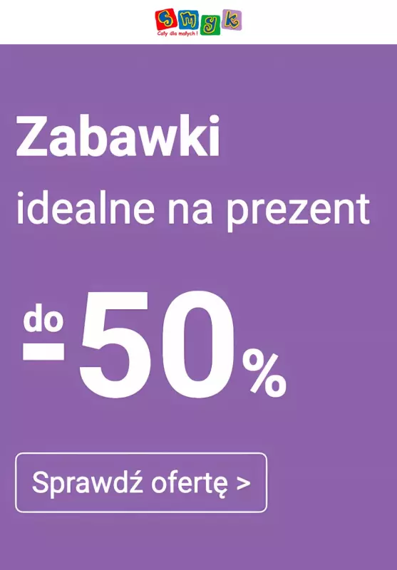 Smyk - gazetka promocyjna Zabawki do -50% od niedzieli 25.05 do soboty 31.05