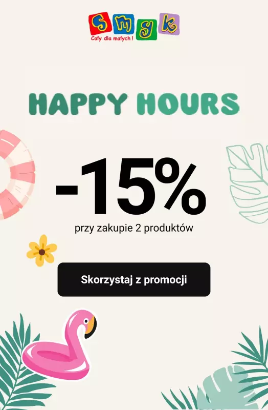 Smyk - gazetka promocyjna HAPPY HOURS! -15% przy zakupie min. 2 produktów! od wtorku 05.08 do wtorku 05.08
