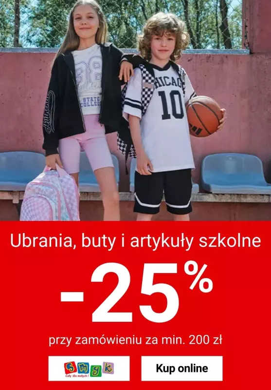 Smyk - gazetka promocyjna -25% ubrania, buty i artykuły szkolne za min. 200 zł od soboty 23.08 do poniedziałku 25.08