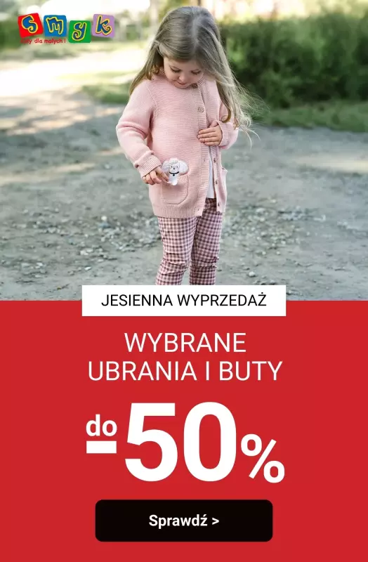 Smyk - gazetka promocyjna Do -50% JESIENNA WYPRZEDAŻ od czwartku 25.09 do środy 01.10