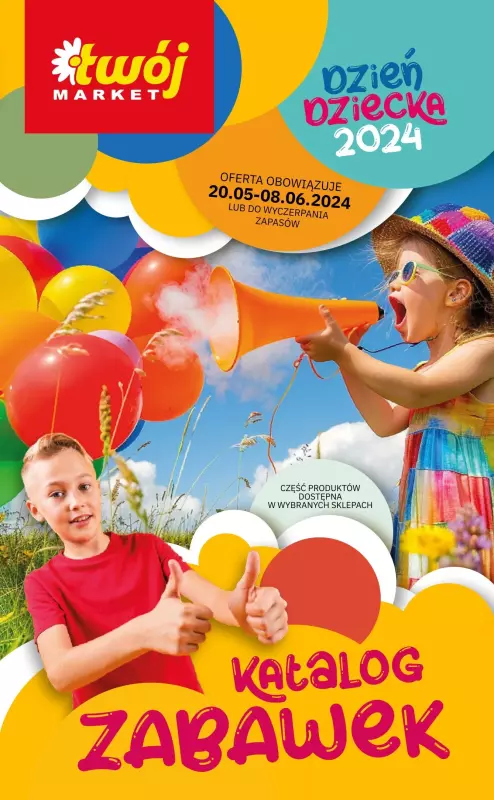 Twój Market - gazetka promocyjna Katalog Dzień Dziecka od poniedziałku 20.05 do soboty 08.06
