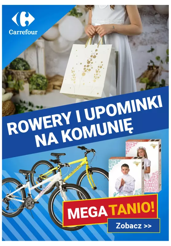 Carrefour - gazetka promocyjna MEGA TANIO - rowery i upominki na Komunię!  