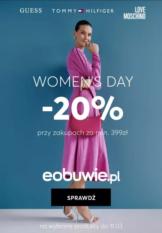 eobuwie.pl - gazetka promocyjna WOMEN'S DAY! -20% przy zakupach za min. 399PLN od czwartku 07.03 do poniedziałku 11.03
