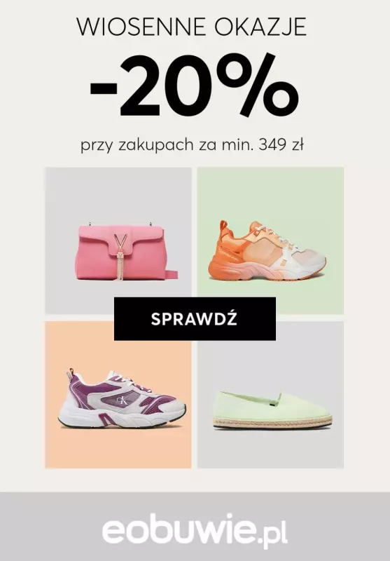 eobuwie.pl - gazetka promocyjna -20% przy zakupach za min. 349 zł od czwartku 18.04 do środy 24.04
