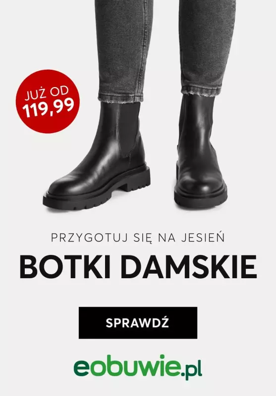 eobuwie.pl - gazetka promocyjna Botki damskie od 119,99 PLN - przygotuj się na jesień! od wtorku 27.08 do poniedziałku 02.09