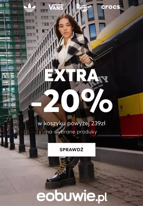 eobuwie.pl - gazetka promocyjna EXTRA -20% przy zakupach za min. 239 PLN  