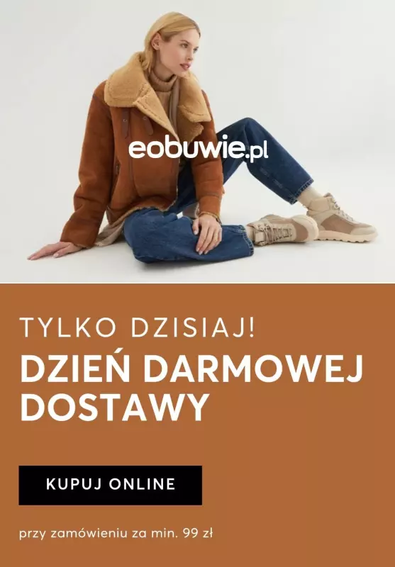 eobuwie.pl - gazetka promocyjna DARMOWA DOSTAWA od 99 zł - tylko dziś! od środy 04.12 do środy 04.12