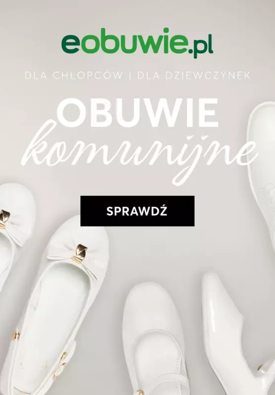 eobuwie.pl - gazetka promocyjna Buty komunijne - najlepsze oferty! od wtorku 06.05 