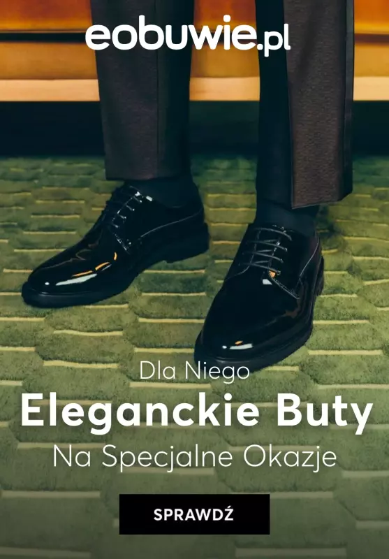 eobuwie.pl - gazetka promocyjna Eleganckie buty dla Niego na specjalne okazje  