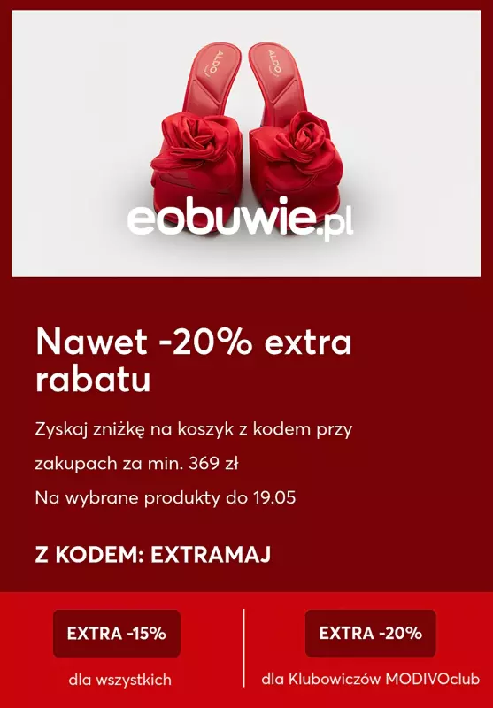 eobuwie.pl - gazetka promocyjna Do 20% ekstra rabatu przy zakupach od 369 zł! od czwartku 08.05 do poniedziałku 19.05