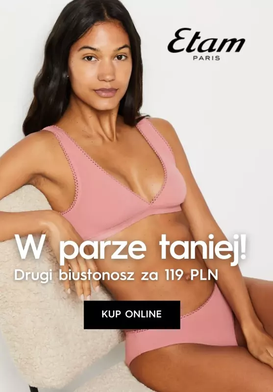 BEST SALE - gazetka promocyjna Etam | Drugi biustonosz za 119 zł od czwartku 10.10 do wtorku 15.10