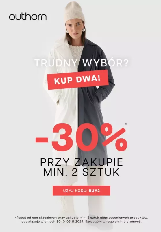 BEST SALE - gazetka promocyjna Outhorn | -30% na nieprzecenione produkty przy zakupie min. 2 szt. od środy 30.10 do niedzieli 03.11