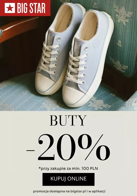 BEST SALE - gazetka promocyjna BIG STAR | -20% na buty przy zakupach od 100 pln! od poniedziałku 05.05 do piątku 09.05