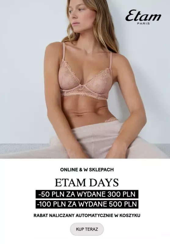 BEST SALE - gazetka promocyjna Etam | -50 zł a wydane 300 zł lub -100 zł za wydane 500 zł od środy 28.05 do poniedziałku 02.06
