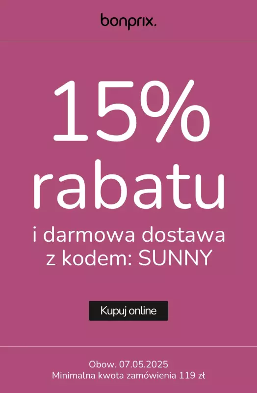 bonprix - gazetka promocyjna 15% rabatu i darmowa dostawa z kodem od poniedziałku 05.05 do środy 07.05