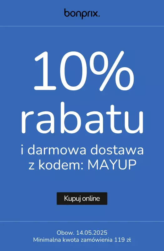 bonprix - gazetka promocyjna 10% rabatu + dostawa 0 zł z kodem od poniedziałku 12.05 do środy 14.05
