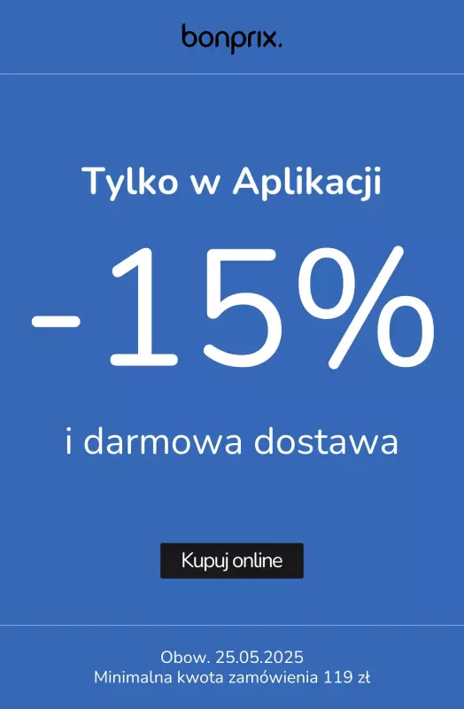 bonprix - gazetka promocyjna -15% w aplikacji od niedzieli 25.05 do niedzieli 25.05