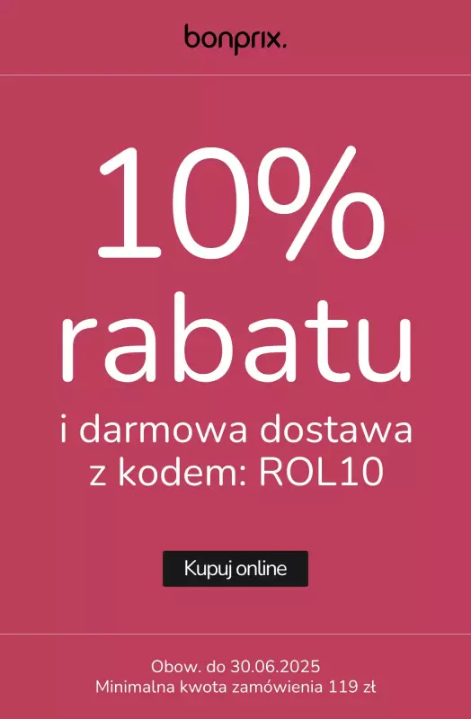 bonprix - gazetka promocyjna 10% rabatu i darmowa dostawa z kodem od poniedziałku 30.06 do poniedziałku 30.06