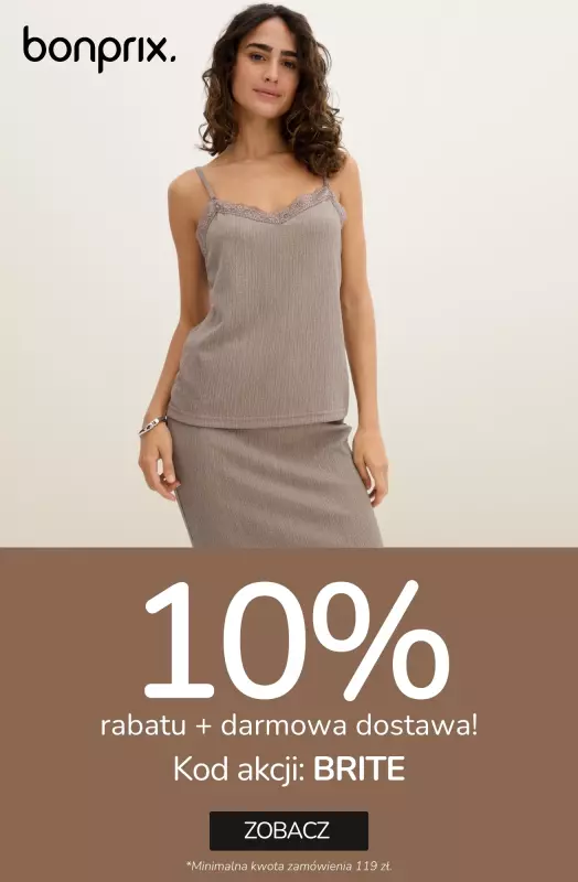 bonprix - gazetka promocyjna 10% rabatu na NOWOŚCI + darmowa dostawa z KODEM! od poniedziałku 21.07 do wtorku 22.07