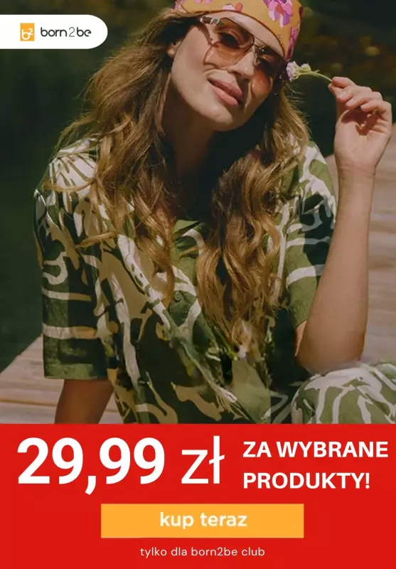 Born2be - gazetka promocyjna Wybrane produkty za 29,99 zł od czwartku 29.08 do wtorku 03.09