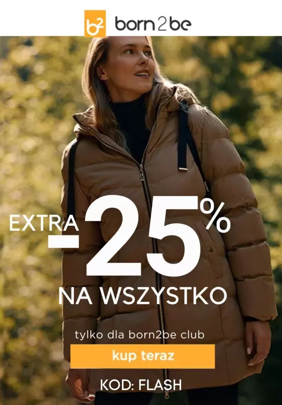 Born2be - gazetka promocyjna Extra -25% dla Klubowiczów od piątku 11.10 do środy 16.10