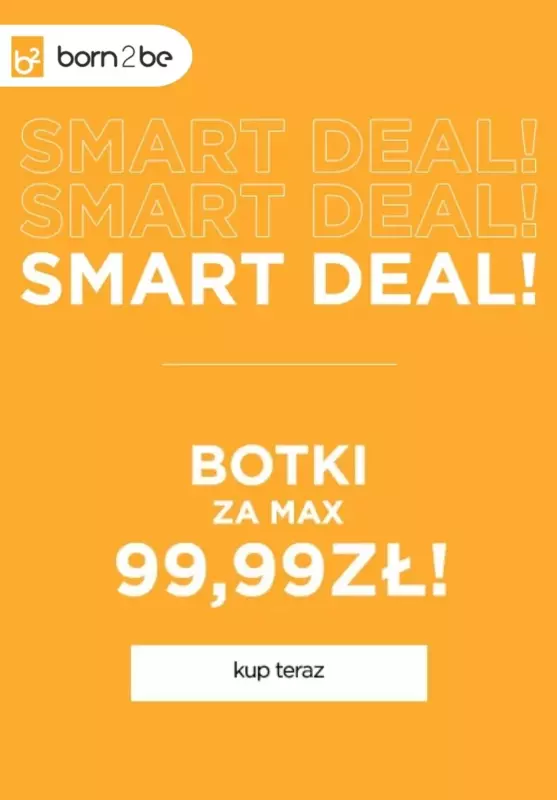 Born2be - gazetka promocyjna Botki za max 99,99 zł od wtorku 15.10 do poniedziałku 28.10