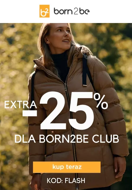 Born2be - gazetka promocyjna Extra -25% dla Klubowiczów od poniedziałku 28.10 do środy 30.10