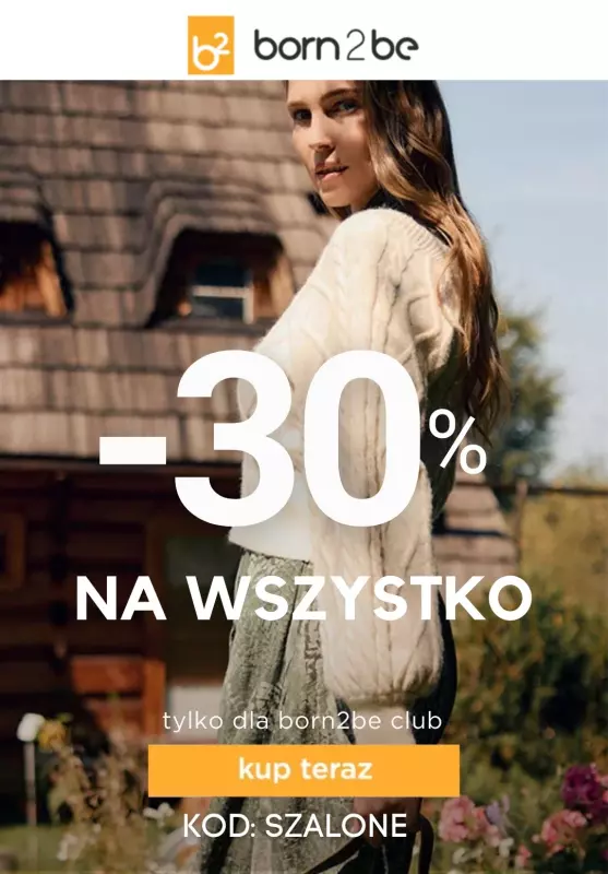 Born2be - gazetka promocyjna -30% na wszystko w Klubie od czwartku 07.11 do niedzieli 10.11